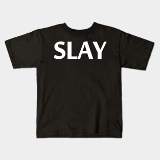 SLAY Kids T-Shirt